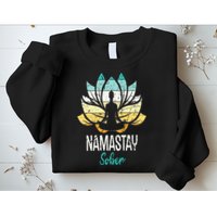 Namastay Sober NA AA 12 Step Recovery Narcotics Anonymous Sweatshirt