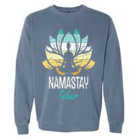 Namastay Sober NA AA 12 Step Recovery Narcotics Anonymous Garment-Dyed Sweatshirt