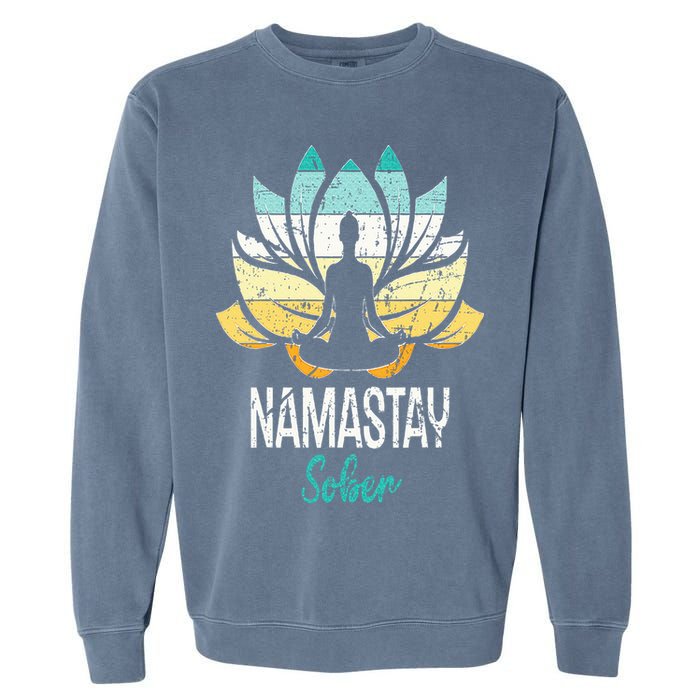 Namastay Sober NA AA 12 Step Recovery Narcotics Anonymous Garment-Dyed Sweatshirt