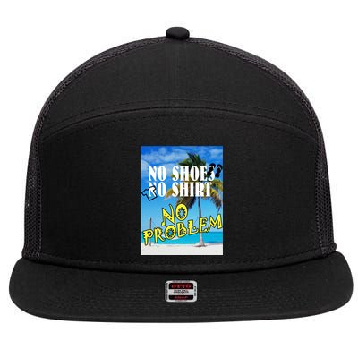 No Shoes No Shirts No Problem 7 Panel Mesh Trucker Snapback Hat