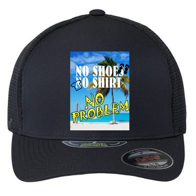 No Shoes No Shirts No Problem Flexfit Unipanel Trucker Cap