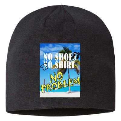 No Shoes No Shirts No Problem Sustainable Beanie