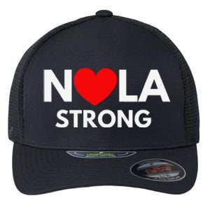 Nola Strong New Orleanssupport Never Forget Nola Strong Flexfit Unipanel Trucker Cap