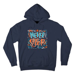 Never Stop Hoodie