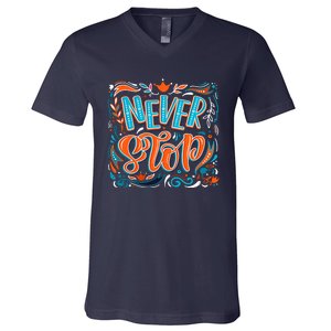 Never Stop V-Neck T-Shirt