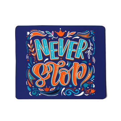 Never Stop Mousepad