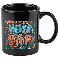 Never Stop 11oz C Handle Ceramic Mug