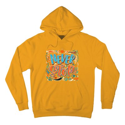 Never Stop Hoodie