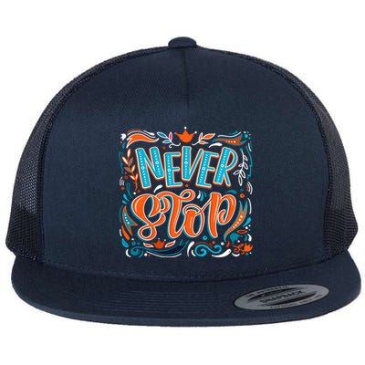 Never Stop Flat Bill Trucker Hat