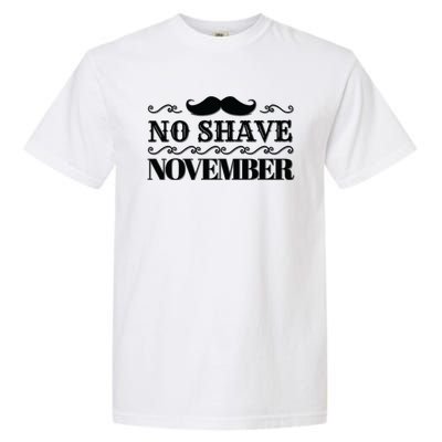 No Shave November Mustache Funny Garment-Dyed Heavyweight T-Shirt