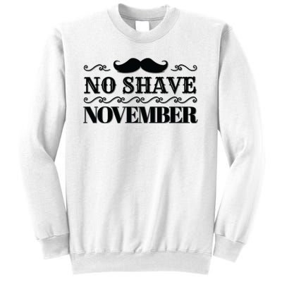 No Shave November Mustache Funny Sweatshirt