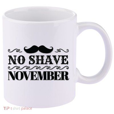 No Shave November Mustache Funny 11oz C Handle Ceramic Mug
