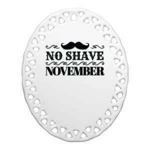 No Shave November Mustache Funny Ceramic Oval Ornament