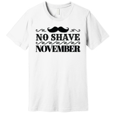 No Shave November Mustache Funny Premium T-Shirt