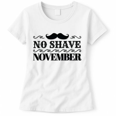 No Shave November Mustache Funny Womens T-Shirt