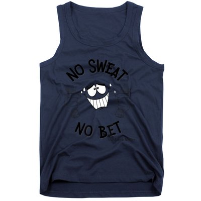 No Sweat No Bet Tank Top