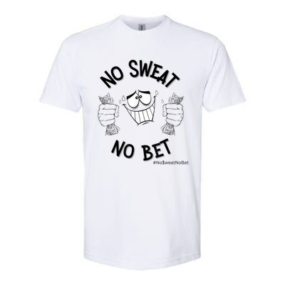 No Sweat No Bet Softstyle® CVC T-Shirt