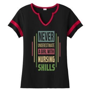 Nursing Skills Never Underestimate A Gift Ladies Halftime Notch Neck Tee