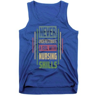 Nursing Skills Never Underestimate A Gift Tank Top