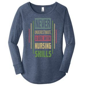 Nursing Skills Never Underestimate A Gift Women's Perfect Tri Tunic Long Sleeve Shirt