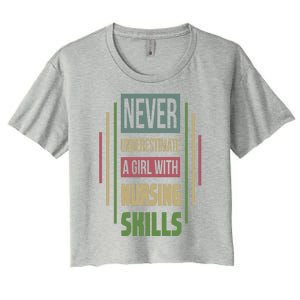 Nursing Skills Never Underestimate A Gift Women's Crop Top Tee