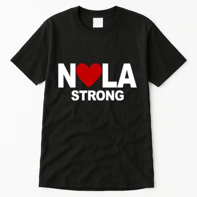 Nola Strong New Orleans Support Never Forget Tall T-Shirt