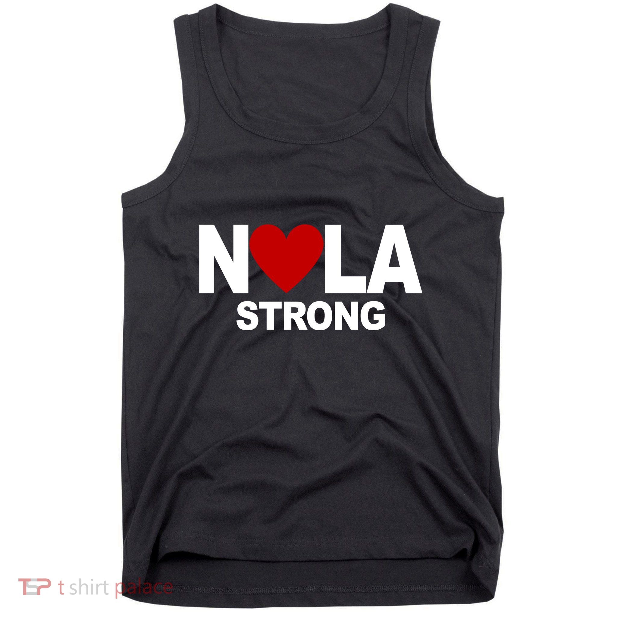 Nola Strong New Orleans Support Never Forget Tank Top