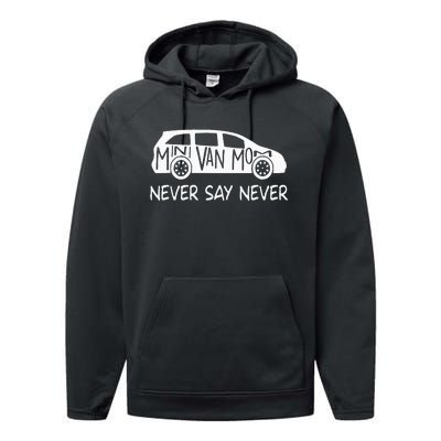 Never Say Never Sayings Minivan Cute Soccer Mom Goalkeepers Performance Fleece Hoodie