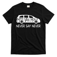 Never Say Never Sayings Minivan Cute Soccer Mom Goalkeepers T-Shirt