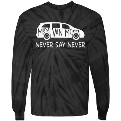 Never Say Never Sayings Minivan Cute Soccer Mom Goalkeepers Tie-Dye Long Sleeve Shirt