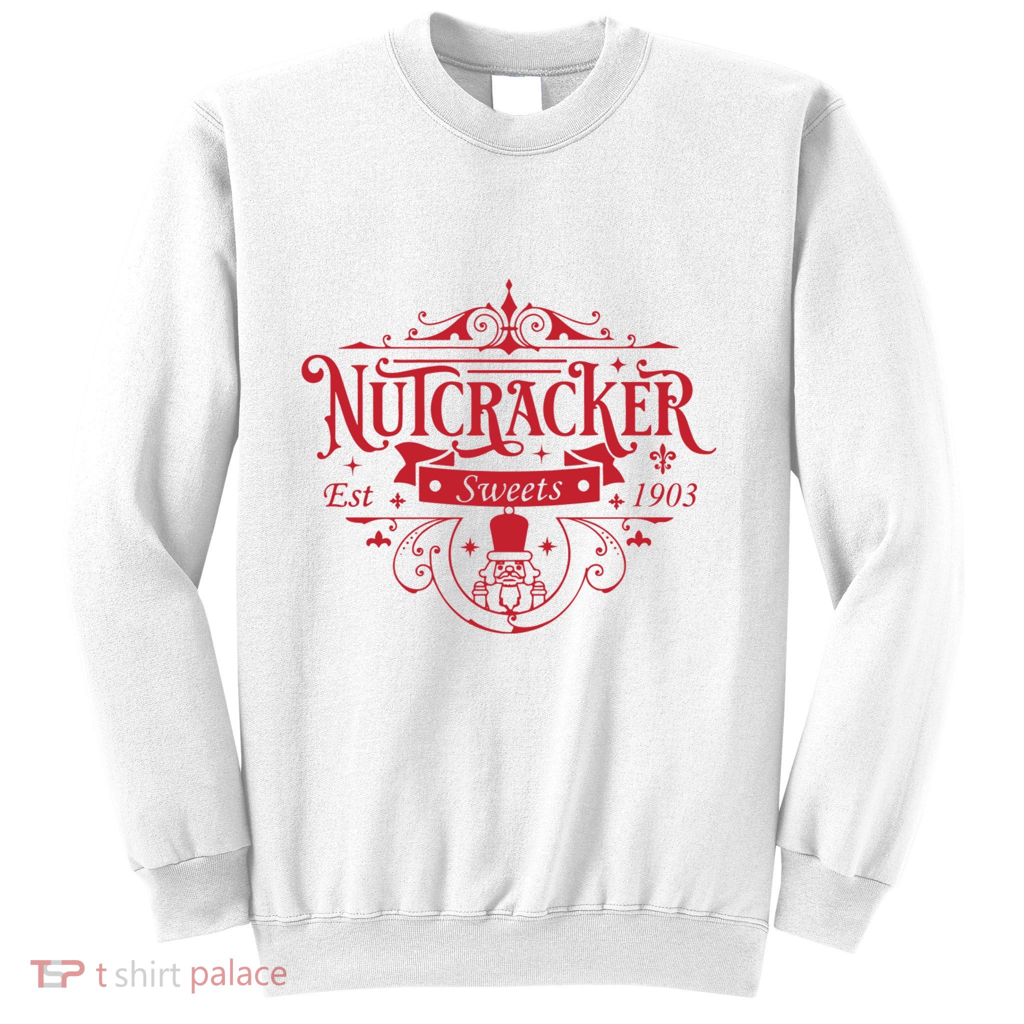 Nutcracker Sweets Nutcracker Christmas Holiday Sweatshirt