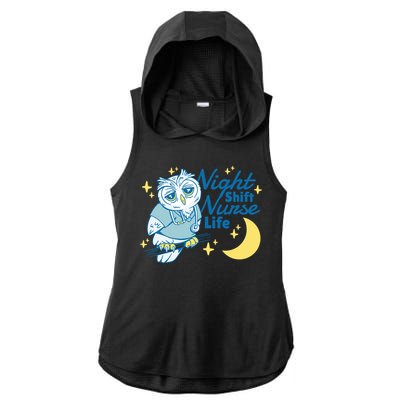 Night Shift Nurse Life Owl Ladies PosiCharge Tri-Blend Wicking Draft Hoodie Tank