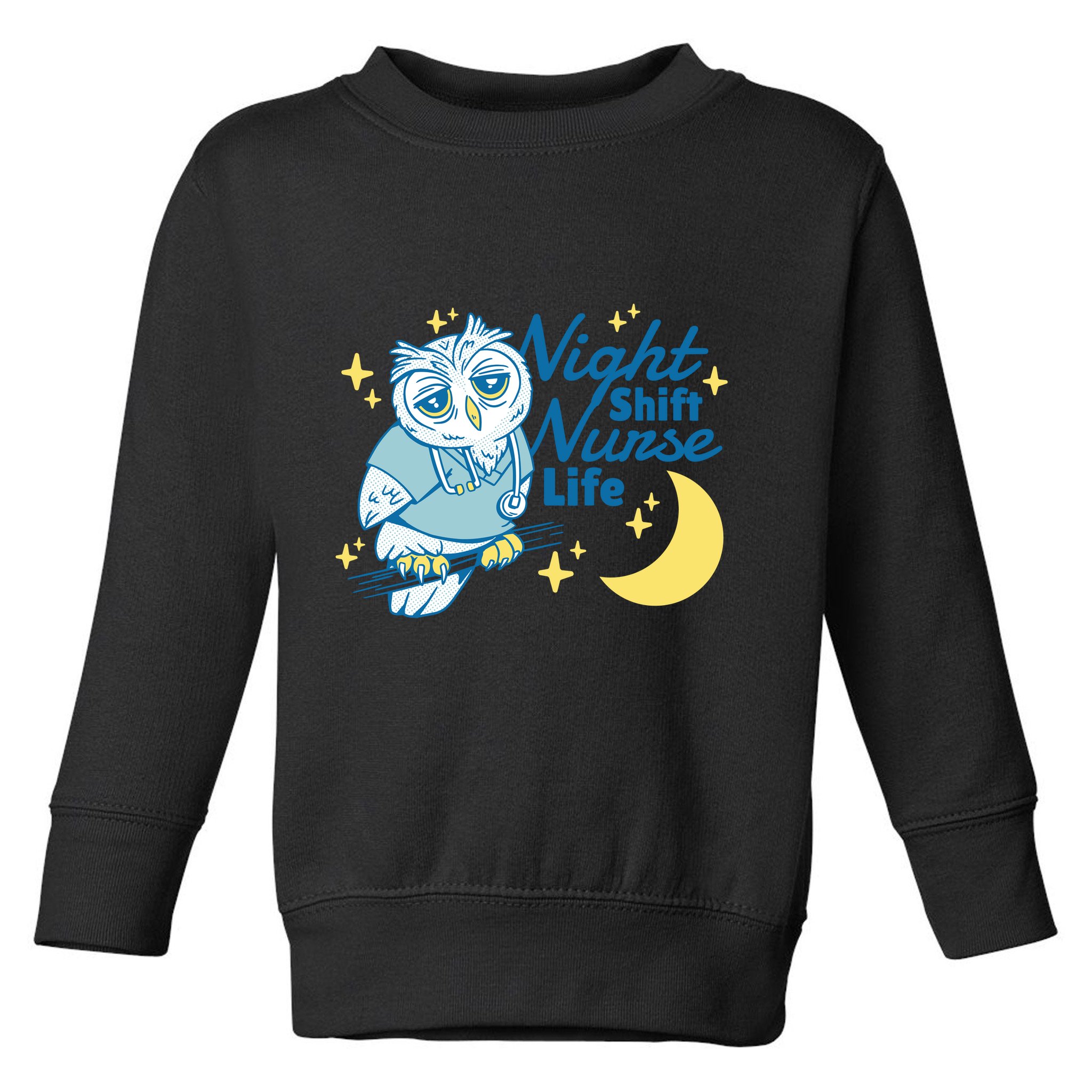 Night Shift Nurse Life Owl Toddler Sweatshirt