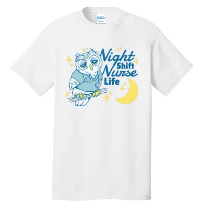 Night Shift Nurse Life Owl Tall T-Shirt