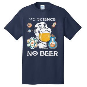 No Science No Beer Funny March Earth Day Student Tall T-Shirt