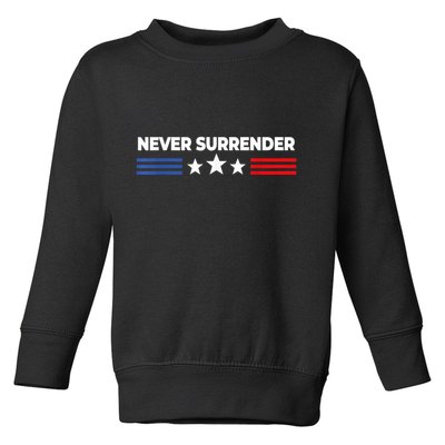 Never Surrender Toddler Sweatshirt