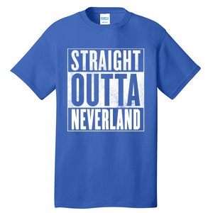 Neverland Straight Outta Neverland Funny Gift Tall T-Shirt