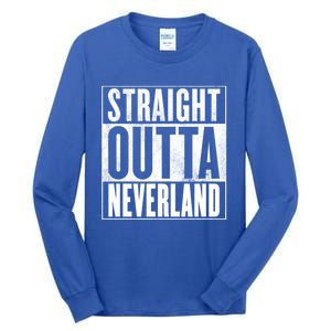 Neverland Straight Outta Neverland Funny Gift Tall Long Sleeve T-Shirt