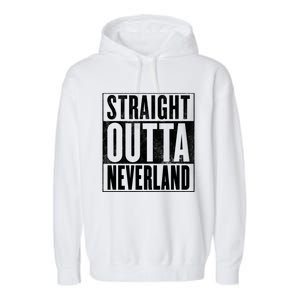 Neverland Straight Outta Neverland Funny Gift Garment-Dyed Fleece Hoodie