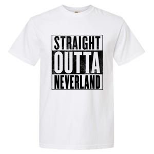 Neverland Straight Outta Neverland Funny Gift Garment-Dyed Heavyweight T-Shirt