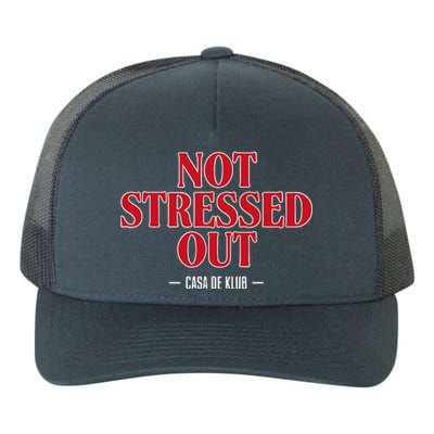 Not Stressed Out Casa De Klub Yupoong Adult 5-Panel Trucker Hat