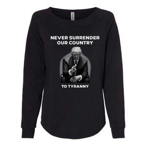 Never Surrender Our Country To Tyranny Womens California Wash Sweatshirt