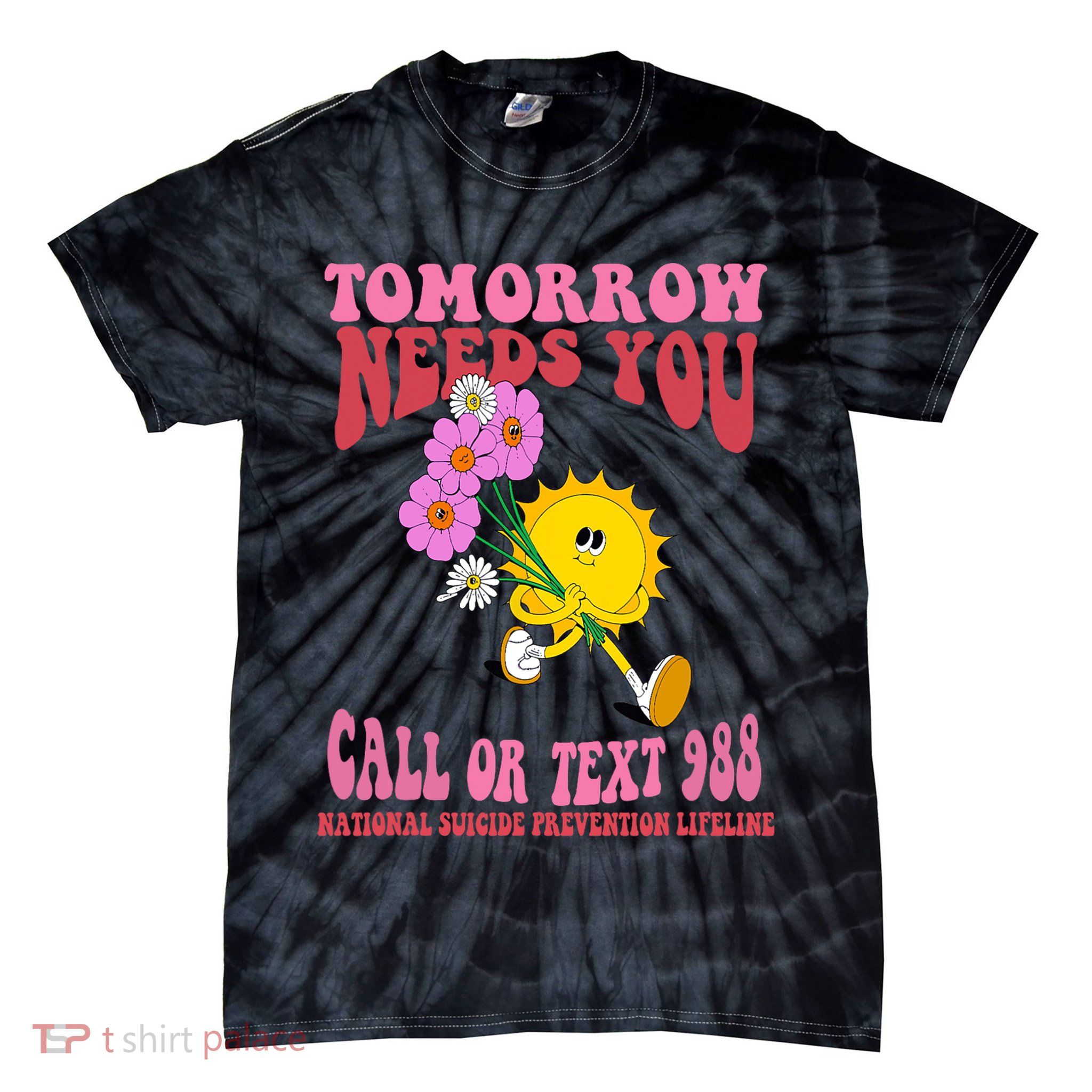 National Suicide Prevention Lifeline Tomorrow Needs You 988 Tie-Dye T-Shirt