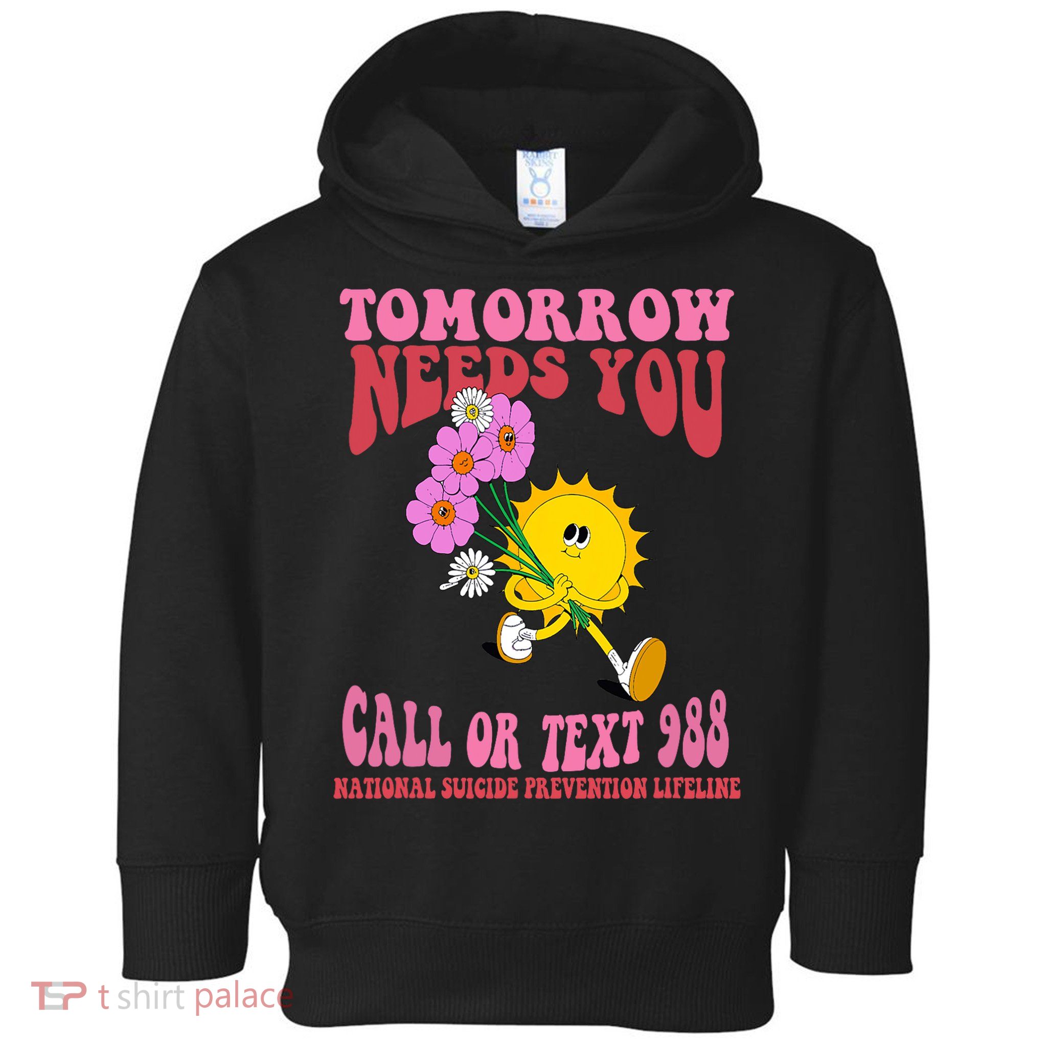 National Suicide Prevention Lifeline Tomorrow Needs You 988 Toddler Hoodie