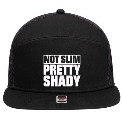 Not Slim Pretty Shady 7 Panel Mesh Trucker Snapback Hat