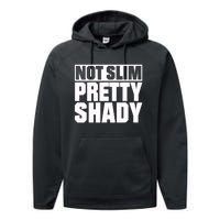 Not Slim Pretty Shady Performance Fleece Hoodie