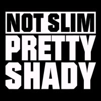 Not Slim Pretty Shady Magnet
