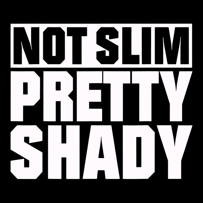 Not Slim Pretty Shady Magnet