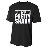 Not Slim Pretty Shady Performance Sprint T-Shirt