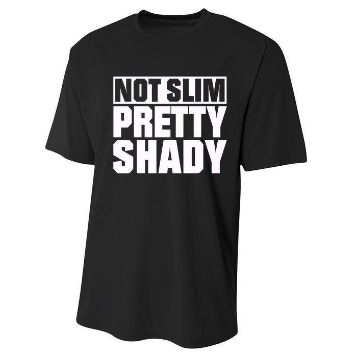 Not Slim Pretty Shady Performance Sprint T-Shirt